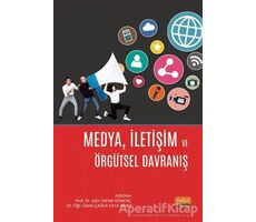 Medya İletişim ve Örgütsel Davranış - Kolektif - Nobel Bilimsel Eserler