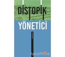 Distopik Yönetici - İnan Kaynak - Nobel Bilimsel Eserler