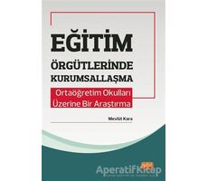 Eğitim Örgütlerinde Kurumsallaşma - Mevlüt Kara - Nobel Bilimsel Eserler