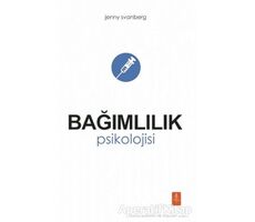 Bağımlılık Psikolojisi - Jenny Svanberg - Nobel Yaşam