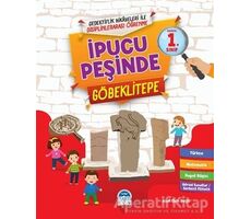 İpucu Peşinde Göbeklitepe - İlkokul 1. Sınıf - Asaf Ekin Yeşil - Martı Çocuk Yayınları