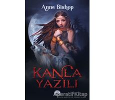 Kanla Yazılı - Anne Bishop - Martı Yayınları