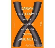 Darwin Hackleniyor: Genetik Mühendislik ve İnsanlığın Geleceği - Jamie Metzl - Tellekt