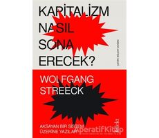 Kapitalizm Nasıl Sona Erecek ? - Wolfgang Streeck - Tellekt