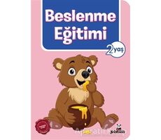 Beslenme Eğitimi 2 Yaş - Afife Çoruk - Beyaz Panda Yayınları