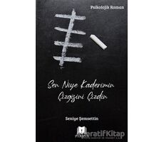 Sen Niye Kaderimin Çizgisini Çizdin - Seniye Şemsettin - Parana Yayınları