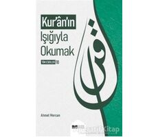 Kuranın Işığıyla Okumak - Ahmet Mercan - Siyer Yayınları