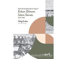 Erken Dönem İslam Sanatı - Oleg Grabar - Albaraka Yayınları