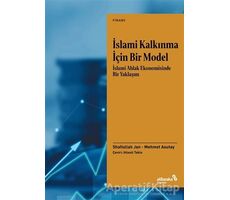 İslami Kalkınma İçin Bir Model - Shafiullah Jan - Albaraka Yayınları