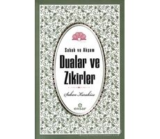 Sabah Akşam Dualar ve Zikirler - Şaban Karaköse - Ensar Neşriyat