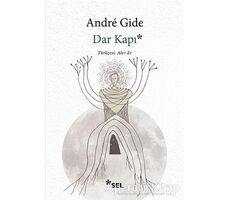 Dar Kapı - Andre Gide - Sel Yayıncılık