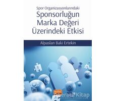 Spor Organizasyonlarındaki Sponsorluğun Marka Değeri Üzerindeki Etkisi