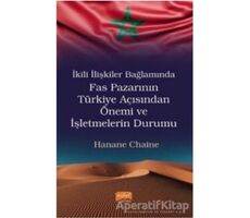 İkili İlişkiler Bağlamında Fas Pazarının Türkiye Açısından Önemi ve İşletmelerin Durumu