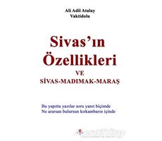 Sivasın Özellikleri ve Sivas - Madımak - Maraş