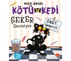 Kötü Kedi Şeker Sevmiyor - Nick Bruel - Uçan Fil Yayınları