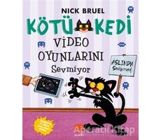 Kötü Kedi Video Oyunlarını Sevmiyor - Nick Bruel - Uçan Fil Yayınları