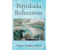 Büyükada Ruhumsun - Nilgün Uluğkay Aktürk - Cinius Yayınları