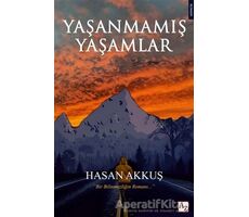 Yaşanmamış Yaşamlar - Hasan Akkuş - Az Kitap