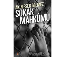 Sokak Mahkumu - Akın Eser Gelmez - Cinius Yayınları