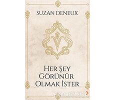 Her Şey Görünür Olmak İster - Suzan Deneux - Cinius Yayınları