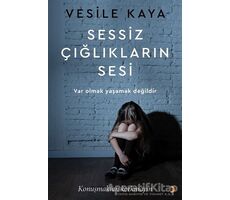 Sessiz Çığlıkların Sesi - Vesile Kaya - Cinius Yayınları