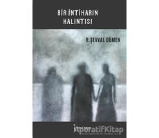 Bir İntiharın Kalıntısı - R. Şevval Dümen - İkinci Adam Yayınları