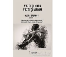 Vazgeçenden Vazgeçemedim - Yusuf Salahov - İkinci Adam Yayınları