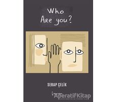 Who Are You? - Serap Çelik - İkinci Adam Yayınları