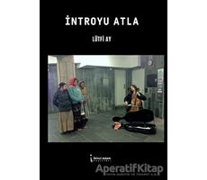 İntroyu Atla - Lütfi Ay - İkinci Adam Yayınları