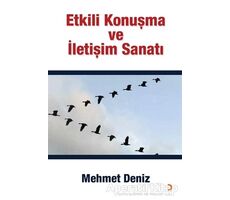 Etkili Konuşma ve İletişim Sanatı - Mehmet Deniz - Cinius Yayınları