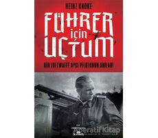 Führer İçin Uçtum - Heinz Knoke - Kronik Kitap