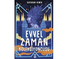 Evvel Zaman Koleksiyoncusu - Kayahan Demir - Genç Timaş