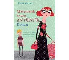 Matematik Seven Antipatik Komşu - Eliana Martins - Beyaz Balina Yayınları