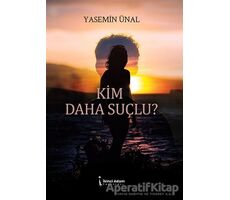 Kim Daha Suçlu? - Yasemin Ünal - İkinci Adam Yayınları