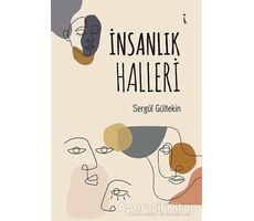 İnsanlık Halleri - Sergül Gültekin - İkinci Adam Yayınları