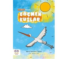 Göçmen Kuşlar - İyi Dünya Fablları - Merve Kahraman Öztürk - Cezve Çocuk