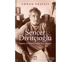 Sencer Divitçioğlu - Adnan Ekşigil - İletişim Yayınevi