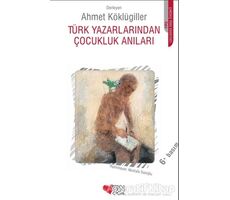 Türk Yazarlarından Çocukluk Anıları - Derleme - Can Çocuk Yayınları