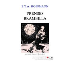 Prenses Brambilla - E. T. A. Hoffmann - Can Yayınları