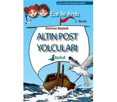 Ece ile Arda - Altın Post Yolcuları - Derman Bayladı - Bulut Yayınları