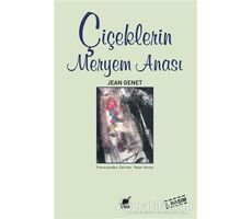 Çiçeklerin Meryem Anası - Jean Genet - Ayrıntı Yayınları