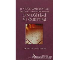 2. Abdülhamit Dönemi Örgün Eğitim Kurumlarında Din Eğitimi ve Öğretimi