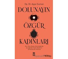 Dolunayın Özgür Kadınları - Ayşe Duman - Timaş Yayınları