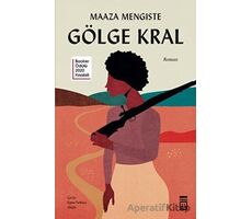 Gölge Kral - Maaza Mengiste - Timaş Yayınları