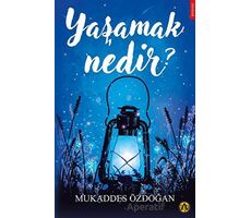 Yaşamak Nedir? - Mukaddes Özdoğan - Ares Yayınları