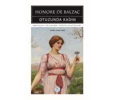 Otuzunda Kadın - Honore de Balzac - Maviçatı (Dünya Klasikleri)