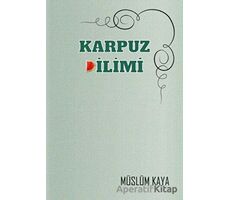 Karpuz Dilimi - Müslüm Kaya - Anonim Yayıncılık