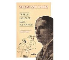 Teselli Üçüzler Nazlı İle Annesi - Selami İzzet Sedes - Akçağ Yayınları