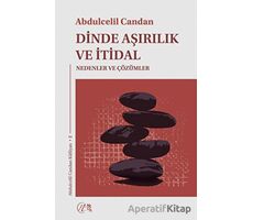 Dinde Aşırılık ve İtidal - Abdulcelil Candan - Nida Yayıncılık