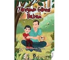 Yüreğimin Güneşi Babam - Dilek Özulus Tüzün - Dorlion Yayınları